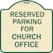 Signmission Parking Reserved for Church Office Heavy-Gauge Aluminum Architectural Sign, 18" x 18", TG-1818-23394 A-DES-TG-1818-23394 - alternate 1